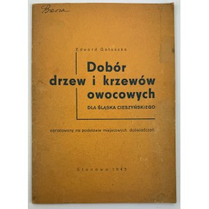 GAŁUSZKA Edward - Sélection d'arbres et d'arbustes fruitiers pour la Silésie de Cieszyn - Stonava 1945