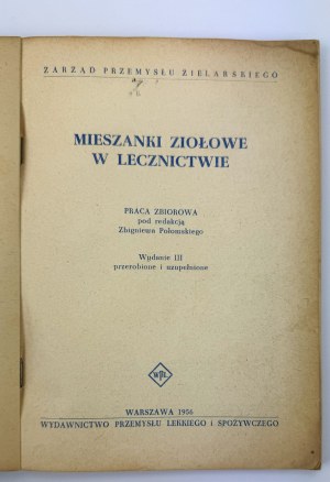 POŁOMSKI Zbigniew - Mieszanki ziołowe w lecznictwie - Wavrszawa 1956