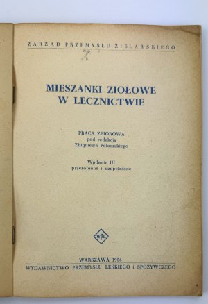 POŁOMSKI Zbigniew - Mieszanki ziołowe w lecznictwie - Wrszawa 1956