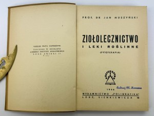 MUSZYŃSKI Jan - Ziołolecznictwo i leki roślinne - Łódź 1946
