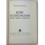 STAFF Franciszek - Ryby słodkowodne Polski i krajów ościennych - Warszawa 1950