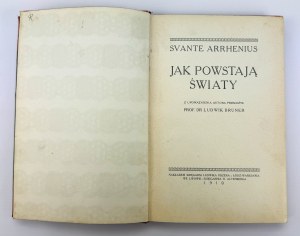 ARRHENIUS Svante - Wie die Welten entstehen - Lemberg 1910