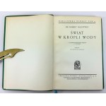 NACHTWEY Robert - Świat w kropli wody - Warszawa 1938