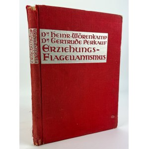 WORENKAMP Heinrich - Erziehung zum Flagellantismus - Wien 1932