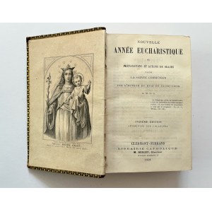 NOUVELLE ANNÉE EUCHARISTIQUE PRÉPARATIONS ET ACTIONS DE GRACES POUR LA SAINTE COMMUNION, 1881 rok