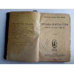 MAKSYMILJAN I KAROL ORDOWER, TECHNIKA DENTYSTYCZNA, PODRĘCZNIK DLA UCZNIÓW I PRAKTYKÓW, LWÓW 1923 R