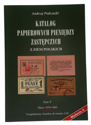 A.Podczaski, Catalogue of paper replacement money from the Polish lands 1939-1960. volume V. Additions and corrections (473)