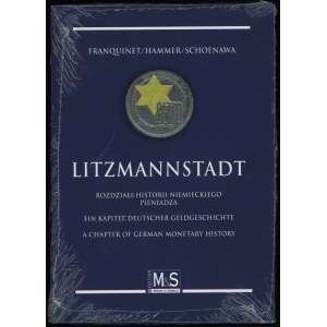 Franquinet Guy M. Y. Ph., Hammer Peter, Schoenawa Hartmut, Schoenawa Lothar - Litzmannstadt: Kapitola z dějin německého...