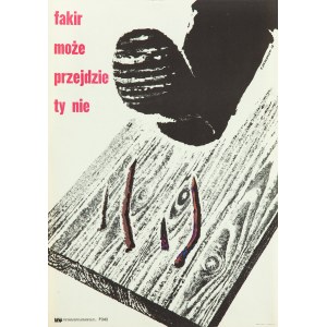 proj. Zdzisław OSAKOWSKI (1932-1991), Fakir może przejdzie ty nie, 1968
