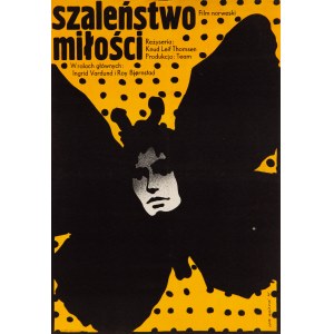 proj. Lech MAJEWSKI (ur. 1947), Szaleństwo miłości, 1974