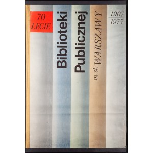 proj. Maciej URBANIEC (1925-2004), 70-lecie Biblioteki Publicznej m.st. Warszawy 1907-1977 (plakat w oprawie)