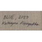 Katarzyna Księżopolska (geb. 1990, Sokołów Podlaski), Blau, 2023