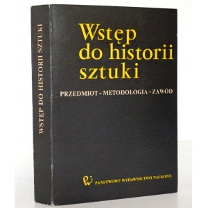 WSTĘP DO HISTORII SZTUKI [wydanie 1][stan idealny][niewielki nakład]