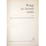 WSTĘP DO HISTORII SZTUKI [wydanie 1][stan idealny][niewielki nakład]