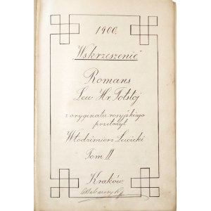 Tołstoj L., WSKRZESZENIE, t.1-3, 1900 [rękopis przeł. Włodziemierz Lewicki]