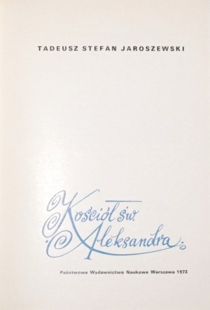 Jaroszewski T., THE CHURCH OF ST. ALEXANDER [very good condition] [1st edition].