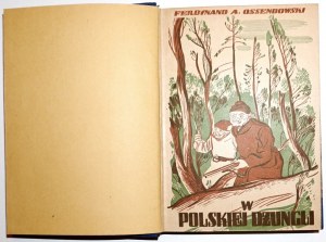 Ossendowski F., W POLSKIEJ DŻUNGLI, 1938 [cover and drawing by Siemiiątkowski].