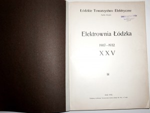 ŁÓDZ ELECTRROWNIA, Łódź 1932 [1907-1932 - Schema storico e descrizione tecnica].