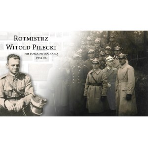 Rotmistrz WITOLD PILECKI, Kolekcja fotografii 26 Pułku Ułanów Wielkopolskich