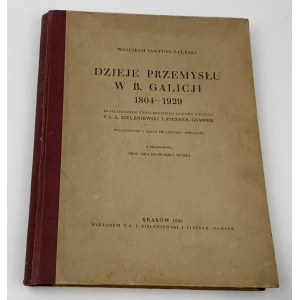 History of industry in B. Galicia 1804-1929, W. Saryusz - Zalewski