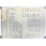 Solidarity, Poster - Choose Who You Trust From the Past, Mazovia Region - E. Ciołek