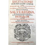 [Z Biblioteki Pijarów w Hanowerze] - rozważania nad Psalmem 86 - Monachium 1677  Excitationes dormitantis animæ circa psalmum octogesimum sextum. Canticum magnificat, salvationem angelicam, & antiphonam salve regina. Ad ... sanctissimam virginem deiparam