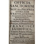 Książe i Biskup Wrocławski Franciszek Ludwik von Pfalz-Neuburg - Officia Sanctorum - Wratislaviae 1706, [ Wrocław ], [ Mistrz Zakonu Krzyżackiego]