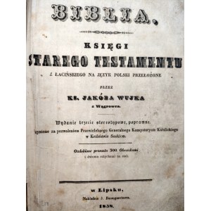 Pismo Święte - Biblia - Ks. Jakóba Wujka - Księgi Starego Testamentu - Lipsk 1858 [ ponad 300 drzeworytów]