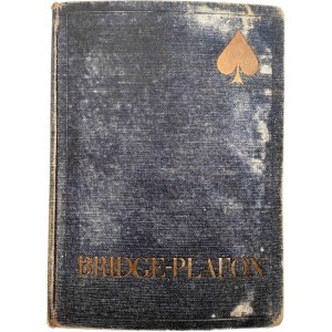 [Brydż] - Bridge - plafon - podręcznik dla pragnących grać poprawnie w plafona - Warszawa 1929 [ gra w karty]