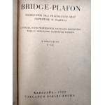 [Bridge] - Bridge - plafond - příručka pro ty, kteří chtějí hrát správně plafond - Varšava 1929 [ karetní hra].