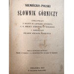 Piestrak F. - Słownik Górniczy [ niemiecko - polski], Wieliczka 1913 - z okazji 50 lat istnienia C.K. Szkoły Górniczej w Wieliczce