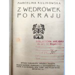 Kulikowska M. - Z wędrówek po kraju [ pieczęć biblioteki dr. Wł. Biegańskiego w Częstochowie], Kraków 1911
