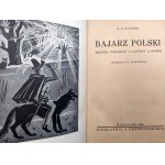 A.J. Gliński - Bajarz Polski, baśnie powieści i gawędy ludowe - Warszawa 1938 [ il. Stanisław Łuckiewicz].