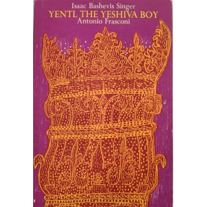 Isaac Bashevis Singer - Yentl The Yeshiva Boy - New York 1983 [ první vydání ], dřevoryty Antonio Frasconi