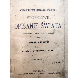 Promyk K. - Stopniowe opisanie świata [ ryciny, mapki], Warszawa 1884