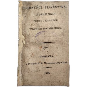 Korzyści pijaństwa i prawidła podług których takowych dostąpić można - Warszawa 1838