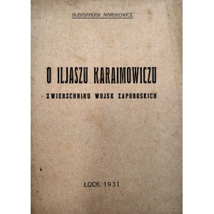 Mardkowicz A. - O Iljaszu Karaimowiczu zwierzchniku Wojsk Zaporoskich - Łuck 1931