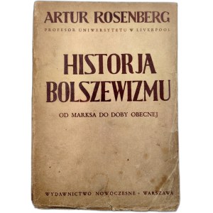 Rosenberg Artur - Historia Bolszewizmu - od Marksa do doby obecnej - Warszawa 1936