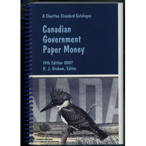Graham R.J.- A Charlton Standard Catalogue Canadian Government Paper Money, 19. edycja, Toronto 2007, ISBN 0889683174