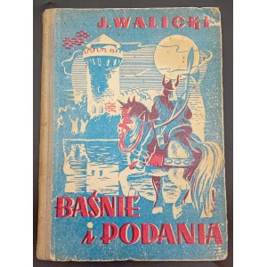 Baśnie i podania Zebrał J. Walicki Ilustracje Stanisław Raczyński
