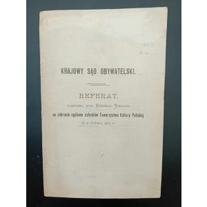 Krajowy Sąd Obywatelski Referat wygłoszony przez Bolesława Rotwanda na zebraniu ogólnem członków Towarzystwa Kultury Polskiej Rok 1907