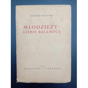 Wojciech Stpiczyński Młodzieży - Ciebie bałamucą Rok 1930