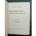 Wojciech Stpiczyński Młodzieży - Ciebie bałamucą Rok 1930