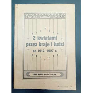 W. Salwa Z kwiatami przez kraje i ludzi Od 1912 do 1927 r. Garść wrażeń, przeżyć i opisów Z dedykacją od autora