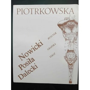 Piotrkowska Andrzej Nowicki - rysunek, Marcin Posiła - grafika, Michał S. Dalecki - tekst