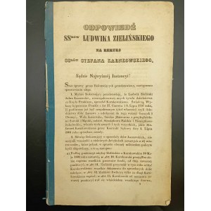 Summaryjusz dokumentów w sprawie sukcessorów Zielińskich przeciwko sukcessorom Karnkowskim / Odpowiedź SSrów Ludwika Zielińskiego na rekurs SSrów Stefana Karnkowskiego Rok 1837