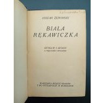 Stefan Żeromski Biała rękawiczka Sztuka w 3 aktach 1. vydání