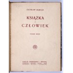 DĘBICKI Zdzisław - Książka i człowiek. Wydanie drugie. Kraków 1923.