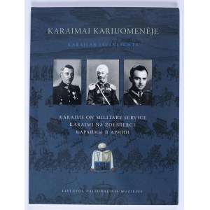 Karaims zum Militärdienst. Karamai Kariuomeneje: Karajlar Javanlychta: Karaims on military service. Vilnius 2000
