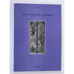 KRÓL Anna - Teofil Lenartowicz - Rzeźbiarz. Muzeum Narodowe w Krakowie. 1993/94. Katalog.